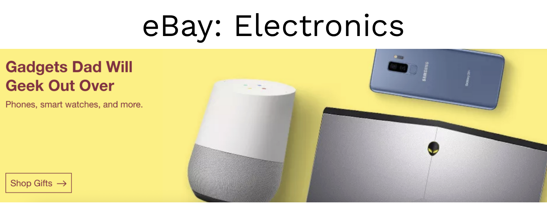 A digital advertisement featuring gadgets such as a smart speaker, a smartphone, and a laptop, with the headline "Gadgets Dad Will Geek Out Over" and a call-to-action button labeled "Shop Gifts."