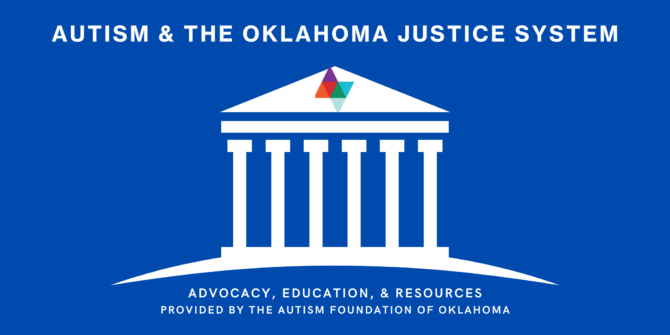 Autism Foundation of Oklahoma Awarded Grant to Develop Autism Training for Justice System Professionals