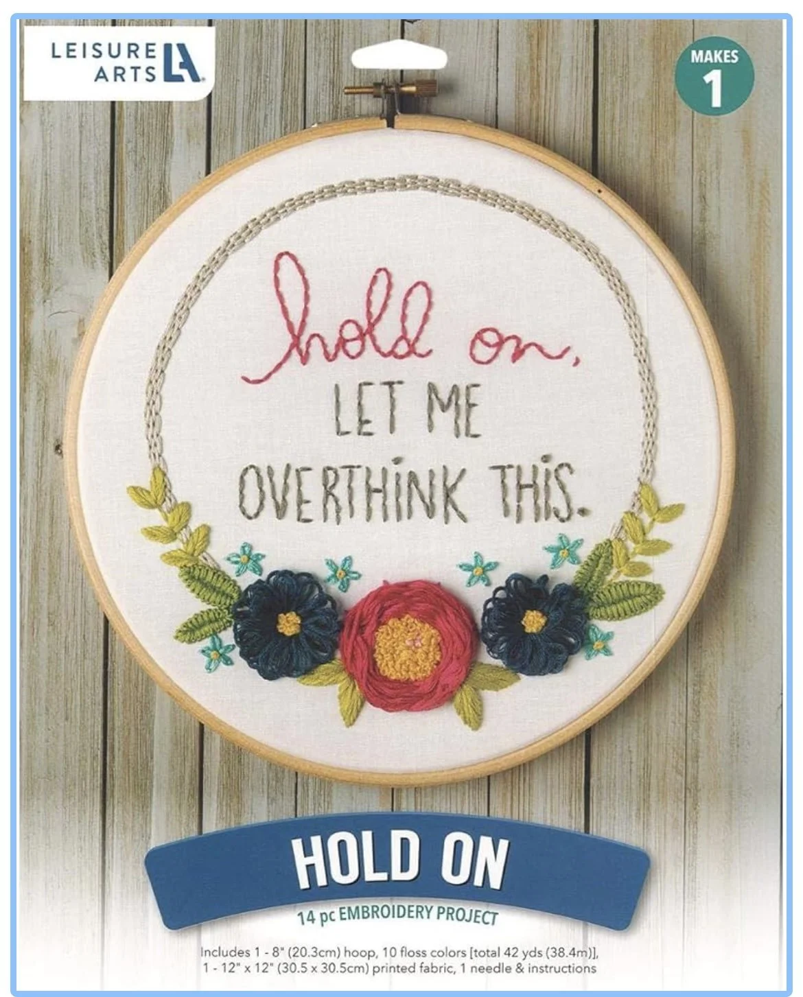 Leisure Arts 'Hold On, Let Me Overthink This' Embroidery Kit 8 inch