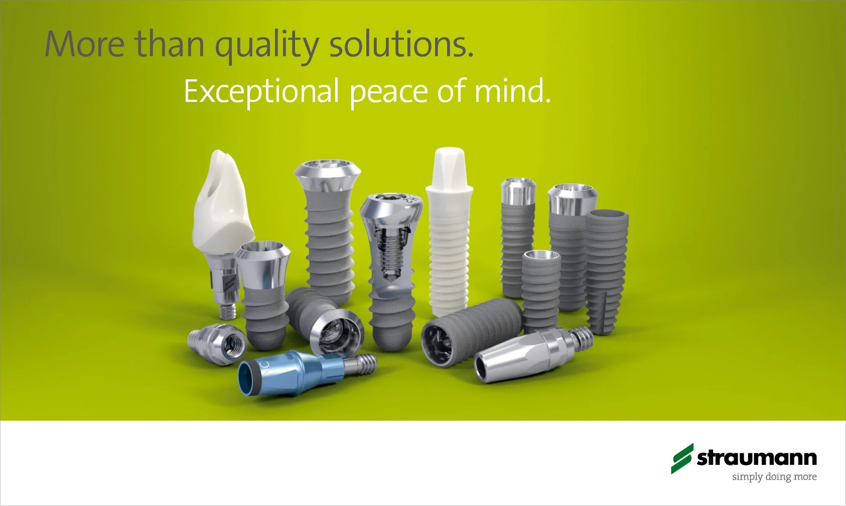 Various dental implant components, including abutments, screws, and abutment keys, arranged on a green background with the text "More than quality solutions. Exceptional peace of mind." and the Straumann logo.