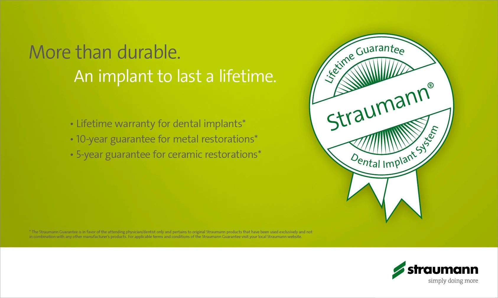 Green advertisement for Straumann dental implant system highlighting durability and guarantees. Contains a large circular logo with 'Lifetime Guarantee' and 'Dental Implant System,' plus bullet points listing warranties for dental implants, metal restorations, and ceramic restorations. Straumann logo at bottom right.