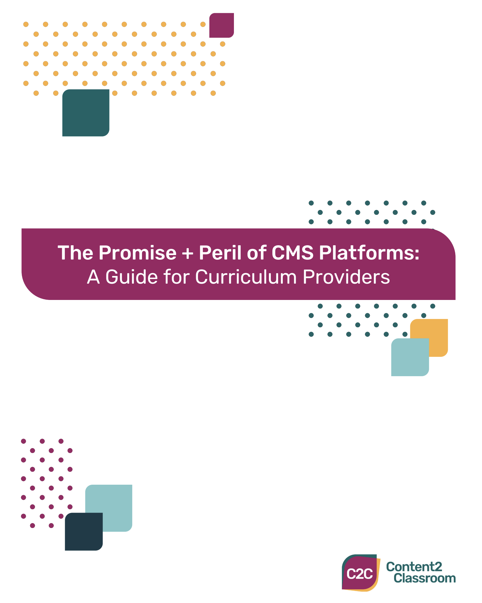 The Promise + Peril of CMS Platforms: A  Guide for Curriculum Providers