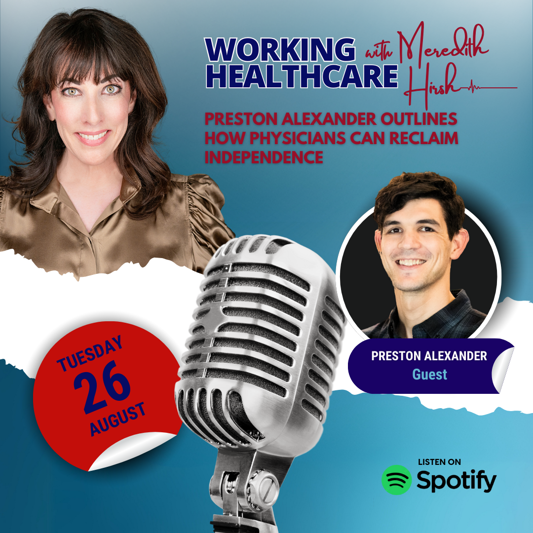 Ep. 66 - Preston Alexander Outlines how Physicians can Reclaim Independence (08/26/25)