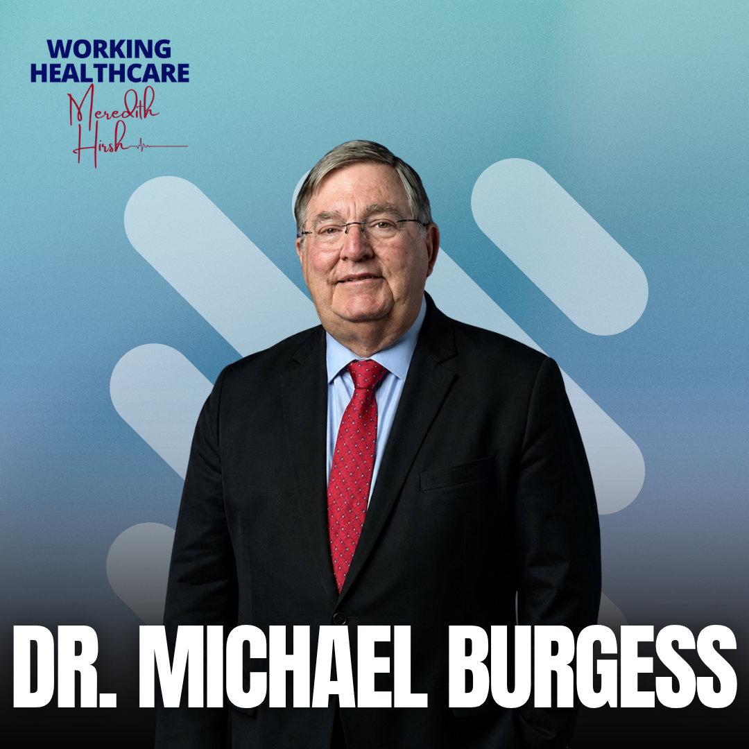 Professional portrait of Dr. Michael Burgess wearing a suit and red tie, with a blue gradient background, and logos indicating his involvement in working healthcare with Meredith Hirsh.
