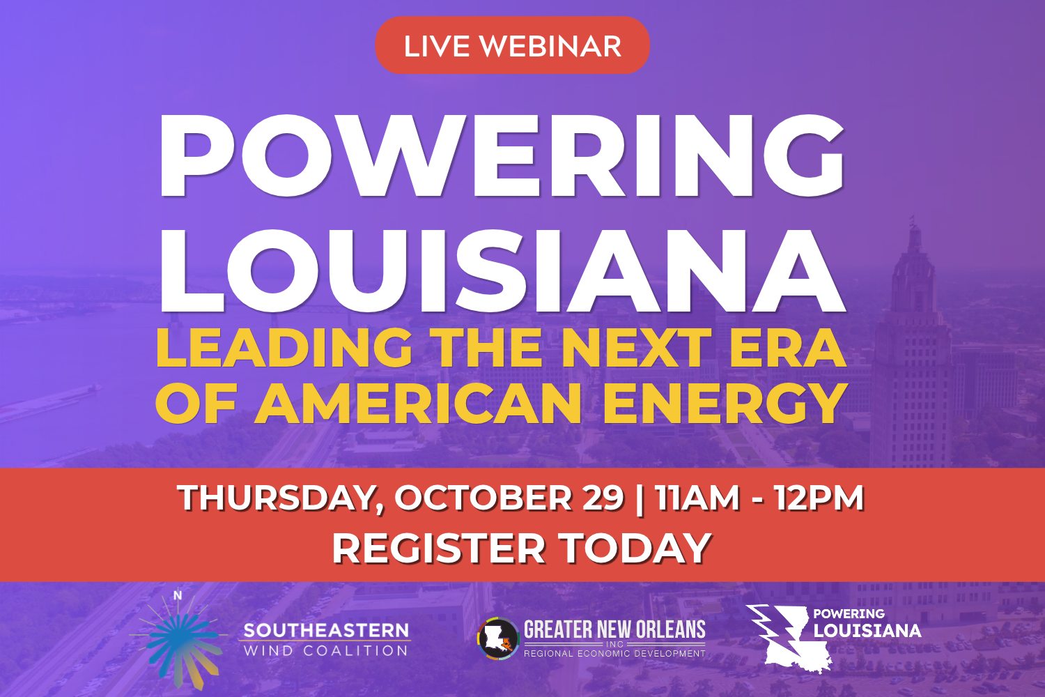 Live Webinar - Powering Louisiana: Leading the Next Era of American Energy