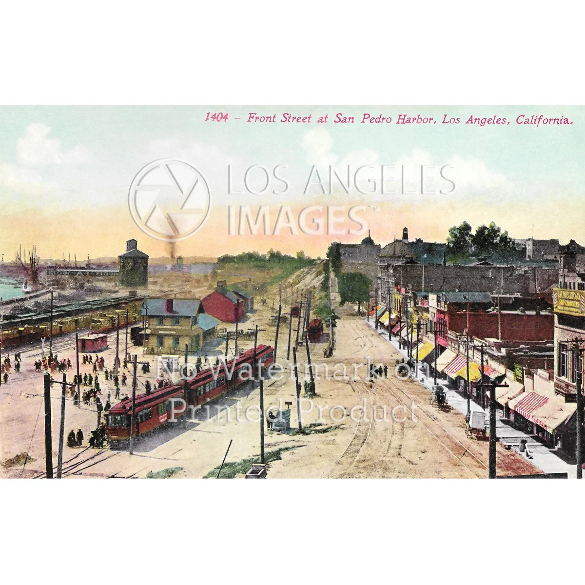 San Pedro Harbor Front Street - Circa 1910