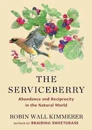 The Serviceberry by Robin Wall Kimmerer
(Recommended by Victoria Nassif)
