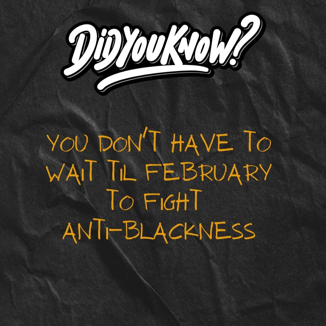 You don't have to wait til February to fight antiboackness.jpg