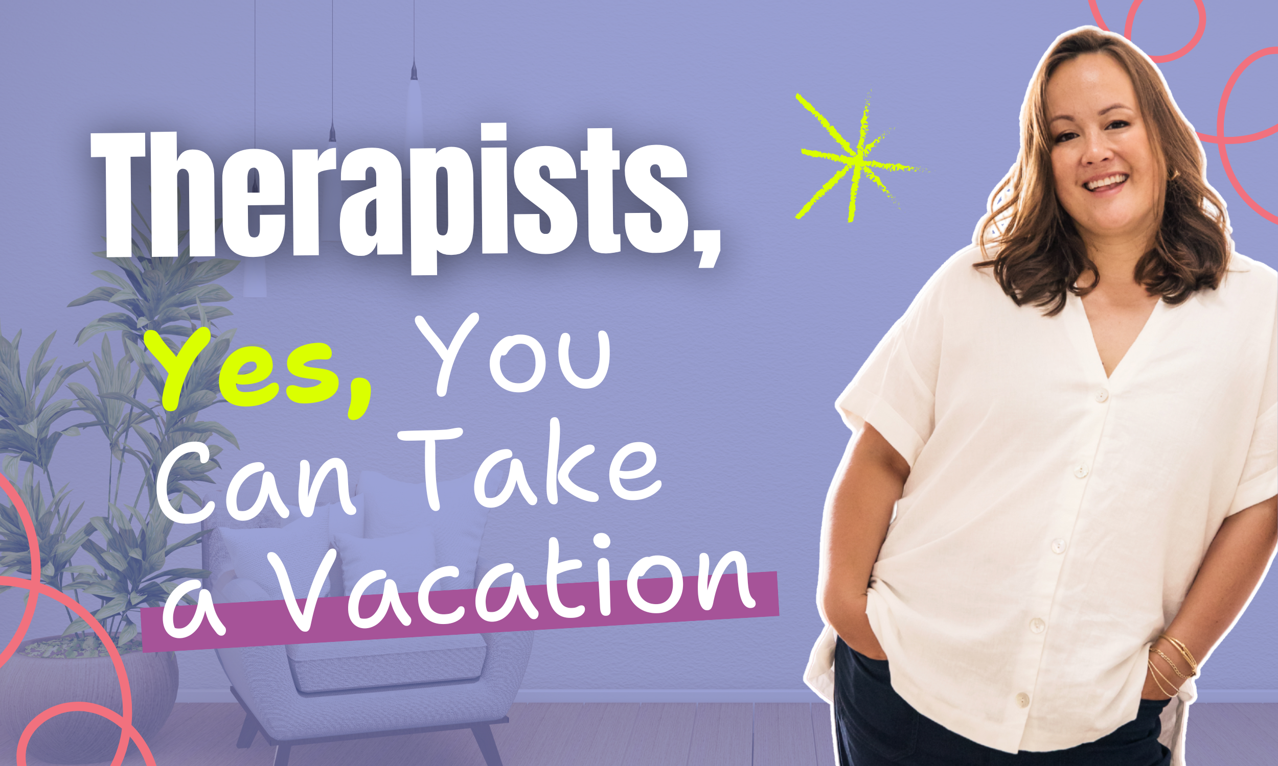 How Therapists Can Actually Take Time Off From Private Practice