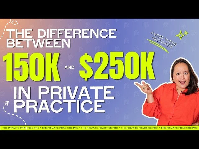 $150K vs. $250K in Therapist Private Practice Income
