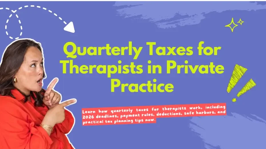 Quarterly Taxes for Therapists in Private Practice