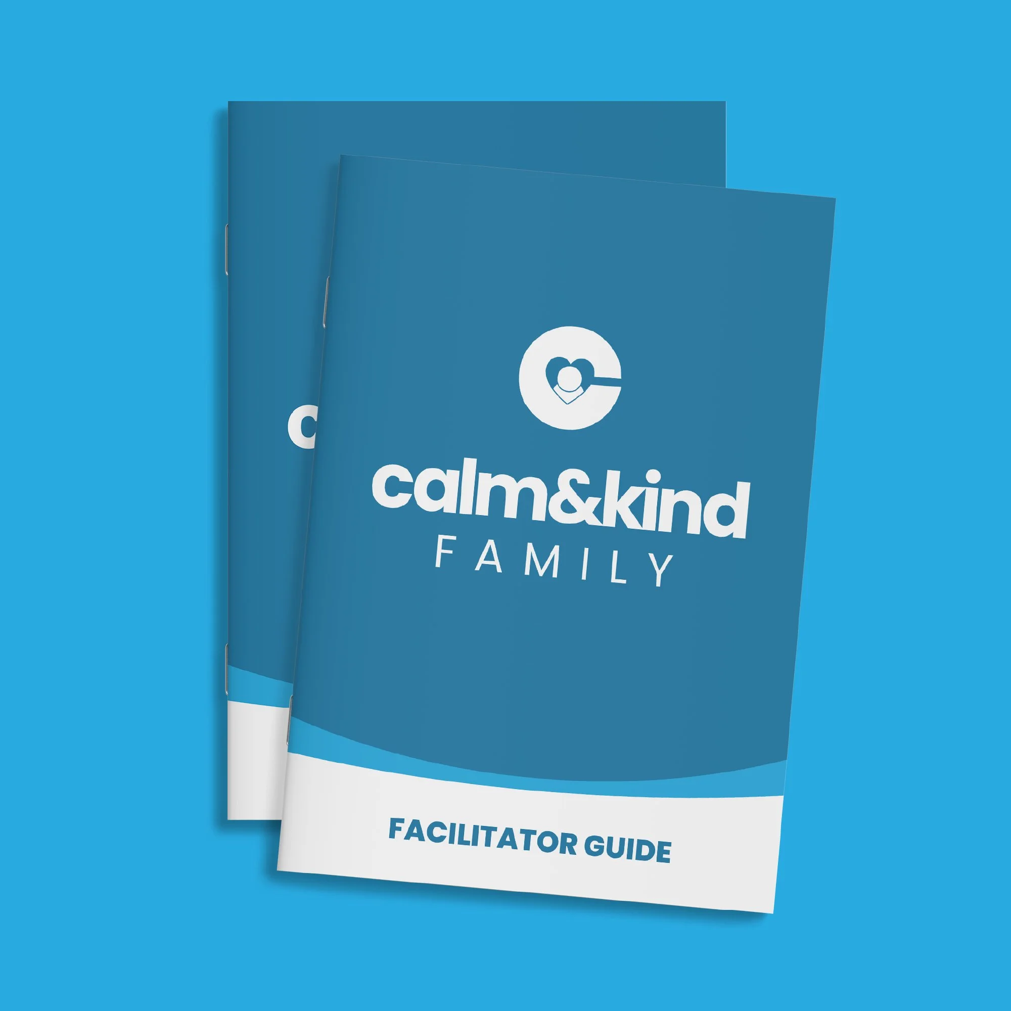 Calm & Kind Family facilitator guide designed for educators and program leaders delivering family engagement workshops.