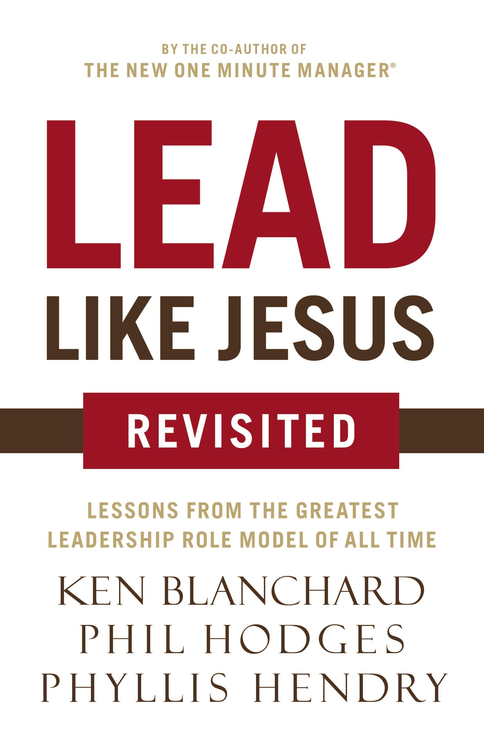 Book cover titled 'Lead Like Jesus' by Ken Blanchard, Phil Hodges, and others, with subtitle 'Lessons from the Greatest Leadership Role Model of All Time' and the phrase 'Revisited' in red.