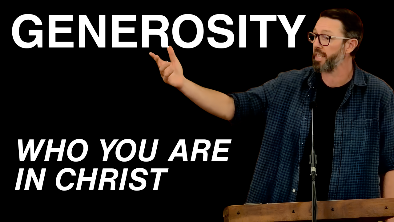 Generosity is Who You Are in Christ
