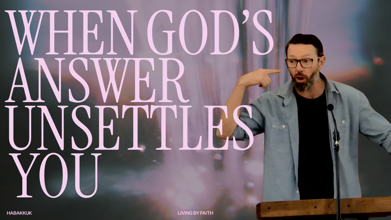 When God’s Answer Unsettles You