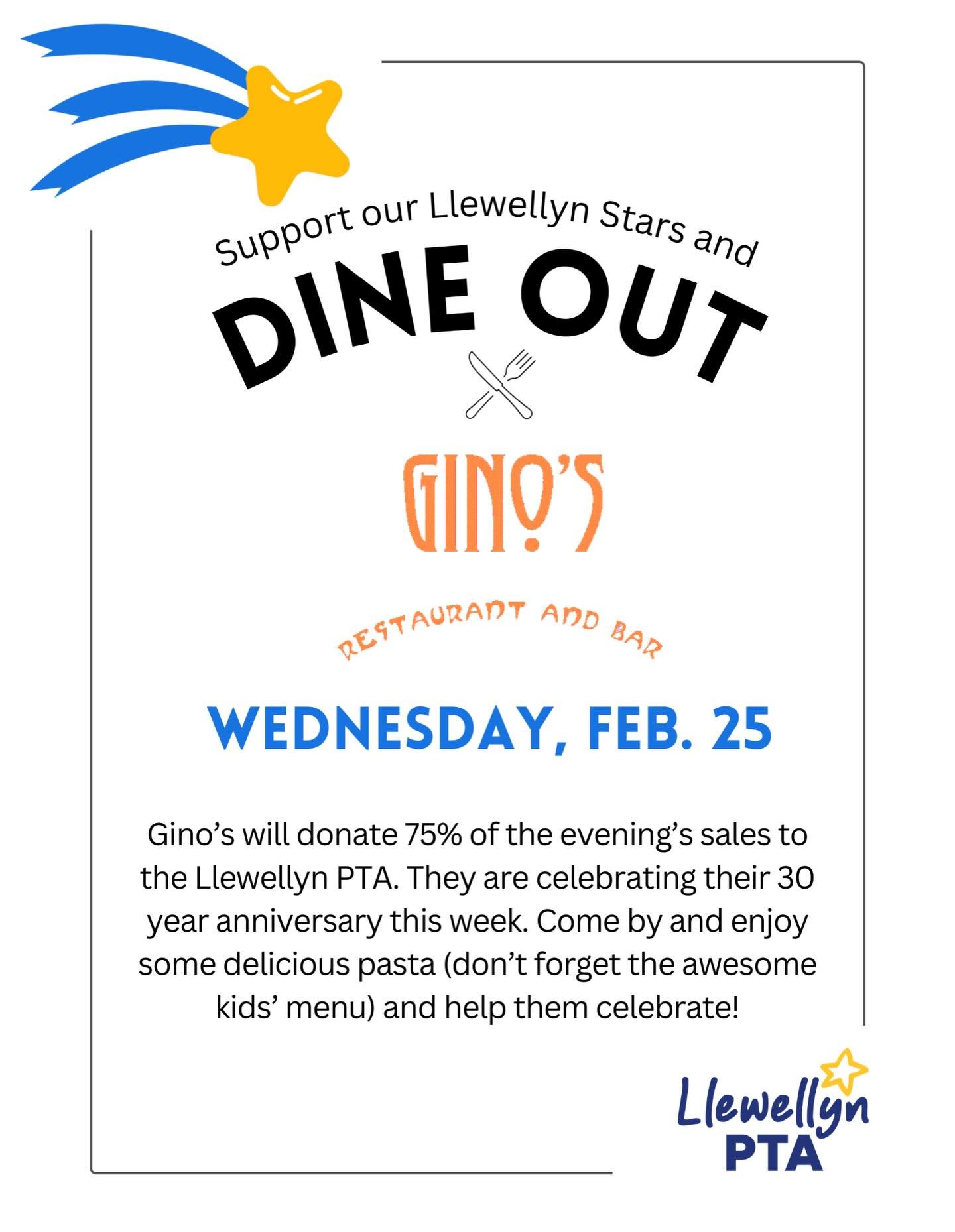 Dine out at Gino&rsquo;s on Wednesday, Feb. 25 and support the Llewellyn PTA. Gino&rsquo;s will donate 75% of the evening&rsquo;s sales, enjoy dinner and give back to our Llewellyn Stars! ⭐️