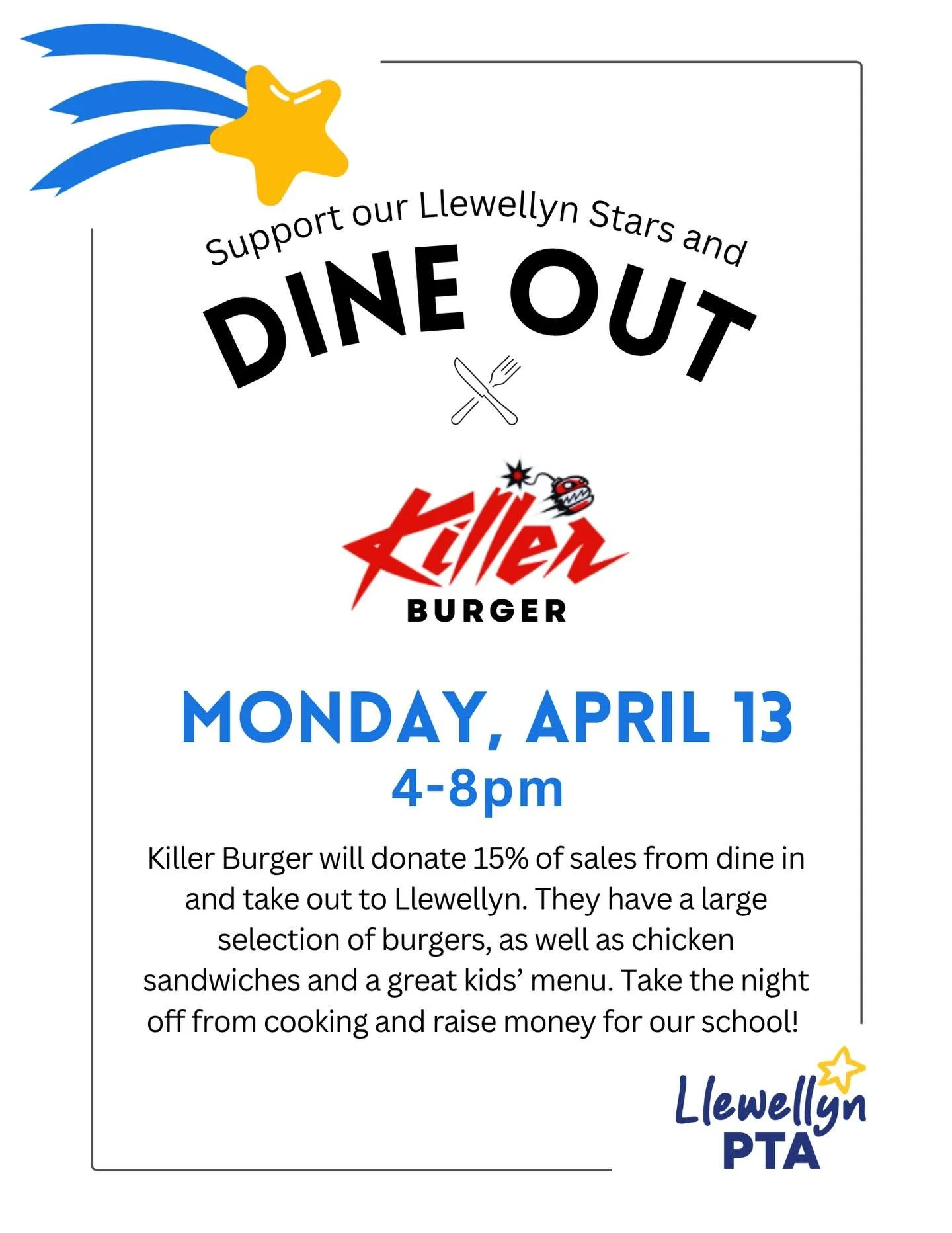 Dine out for a cause on Monday April 13 from 4 to 8pm at Killer Burger. A portion of every order supports the Llewellyn PTA, so skip cooking and support our school!