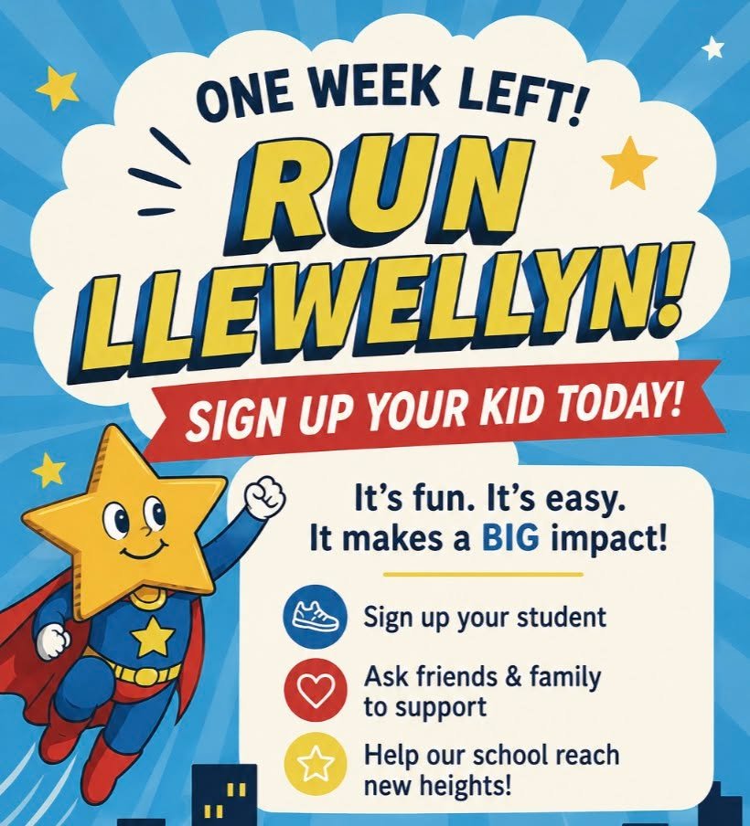 Run Llewellyn is one of the PTA's biggest fundraisers of the year - but we need your help! All students will participate in the run (walking ok!) and have the opportunity to raise funds for our school for each lap they complete. Visit llewellyn.pledg