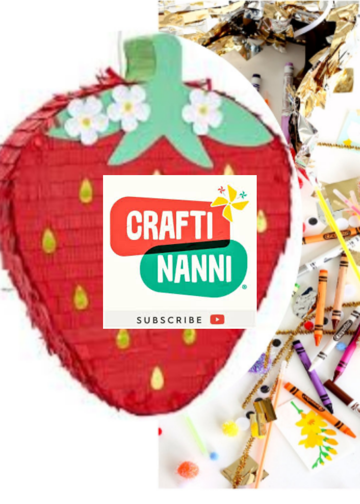 Colorful craft project with a large strawberry-shaped decoration made of woven material, decorated with small yellow and green seed details, and topped with white flowers and a green leaf. Various craft supplies such as crayons, glitter, and paper are scattered around. A logo for 'Crafti Nanni' with a subscribe button and a YouTube icon is displayed over the project.