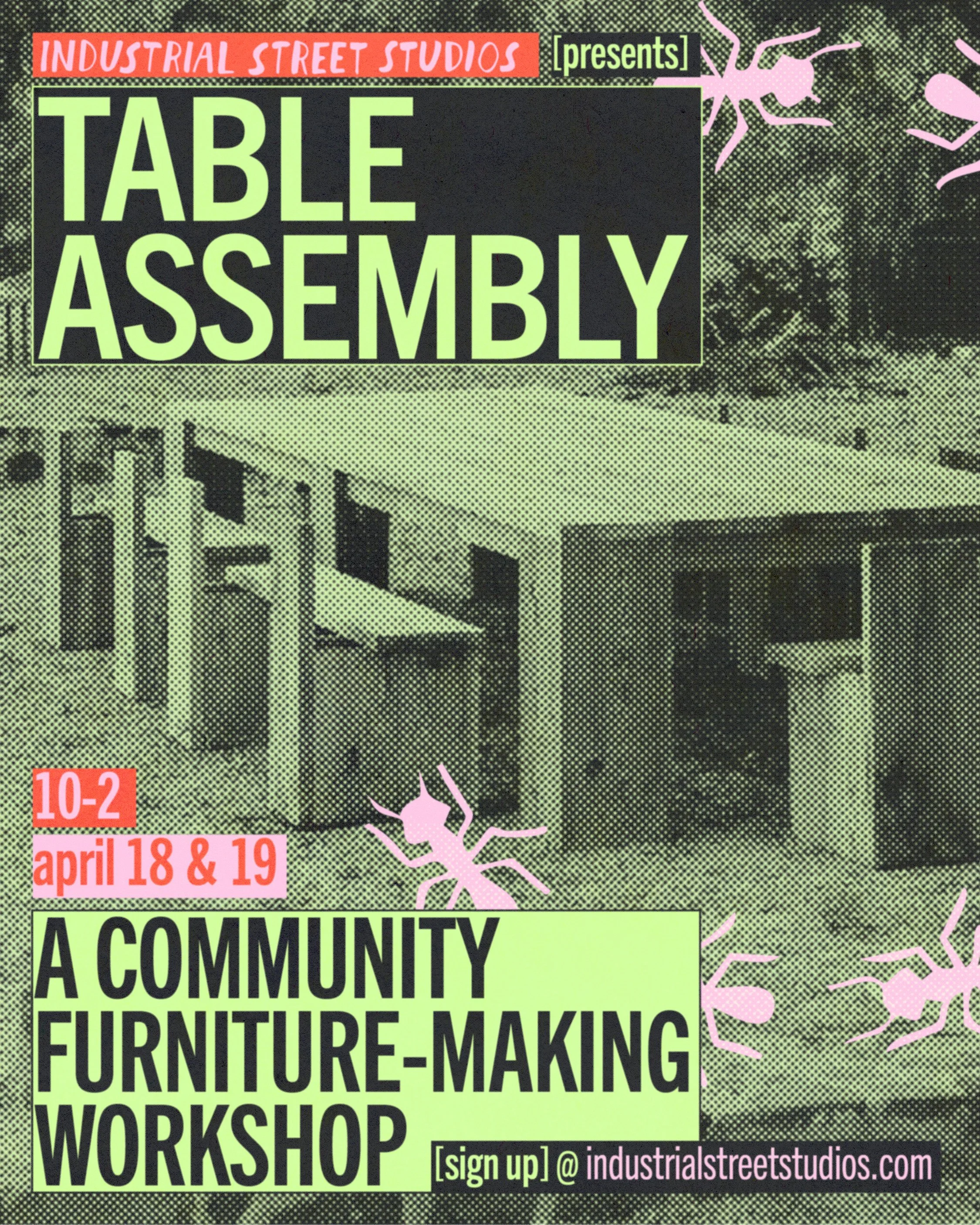 Table Assembly: A Community Furniture-Making Workshop: 4/18-4/19