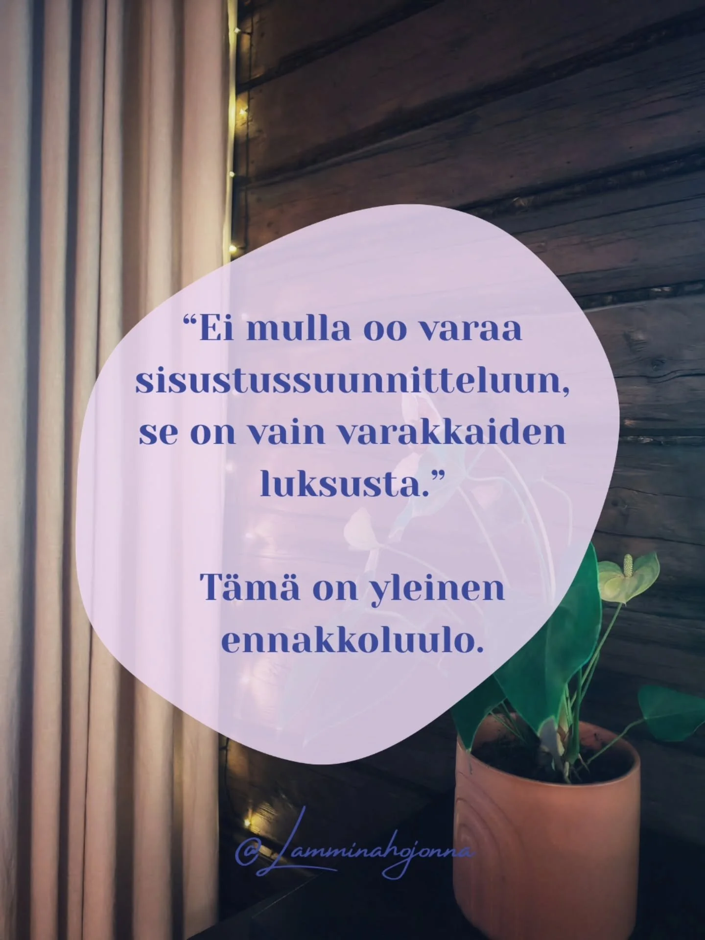 T&auml;h&auml;n ennakkoluuloon sisustussuunnittelusta t&ouml;rm&auml;&auml;n usein. 👀💸

Ja onhan se tietysti my&ouml;s totta, ett&auml; esim. kokonaisvaltainen sisustussuunnittelu omakotitaloon maksaa useita tuhansia euroja.
Onhan se sen arvoistaki