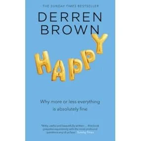 Book Review: Happy – Why more or less everything is absolutely fine.