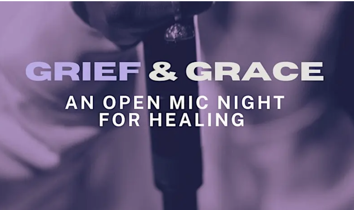 ✨Grief &amp; Grace: A Open Mic