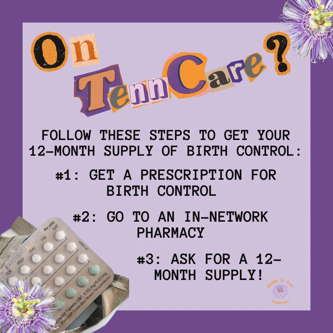 🗣️ We're spreading the word: If you're on TennCare or CoverKids, you're eligible for a 12 Month Supply of birth control at one time! This policy is especially important as our state seeks to find new and cruel ways to kick people off public benefits