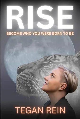 Book cover for 'Rise' by Tegan Rein with a woman looking up, a lion's face, and a large moon in the background.
