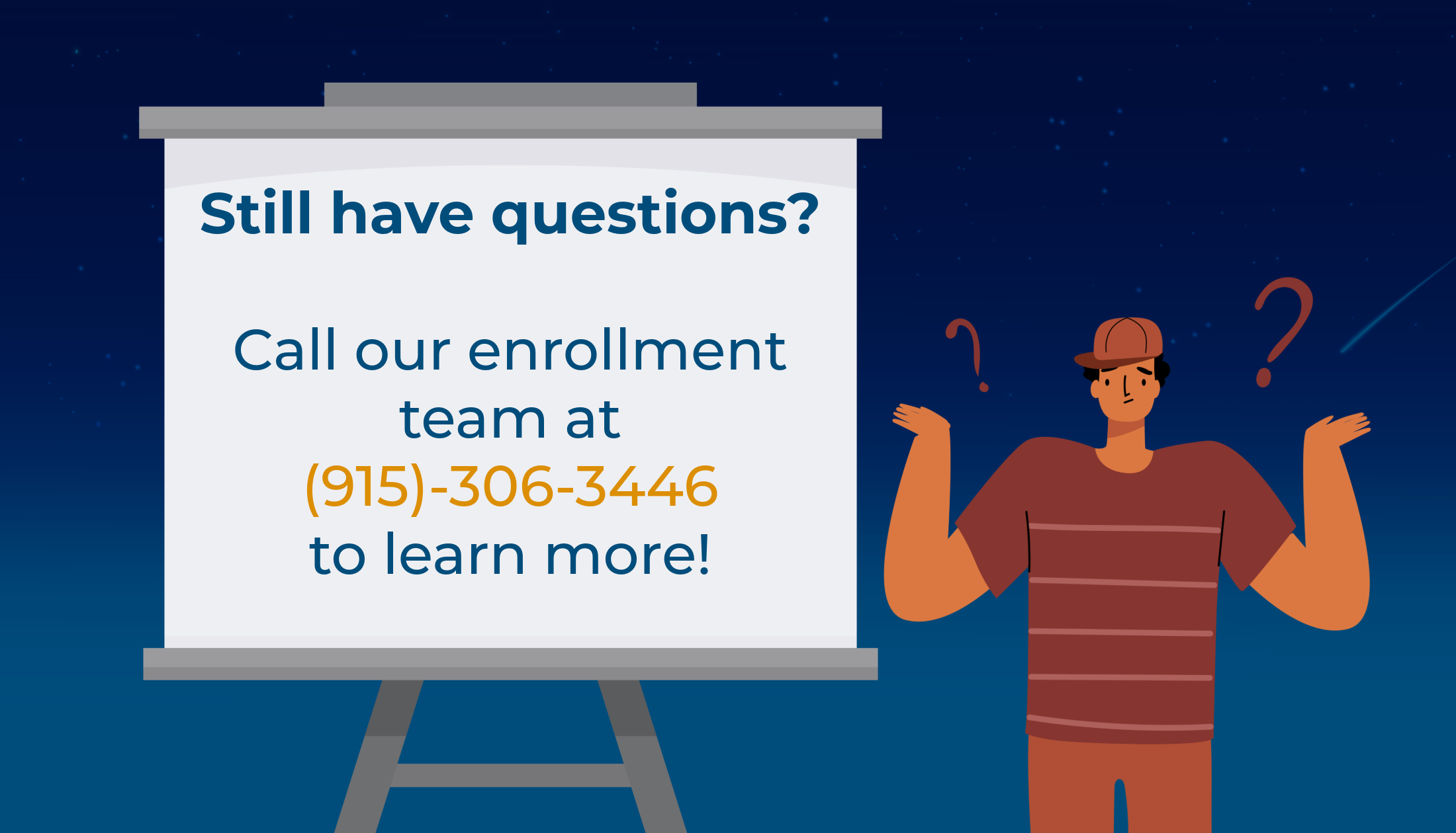 A blue footer with the same illustration as the first. On the screen, blue text reads "Still have questions? Call our enrollment team at 9153063446 to learn more!"