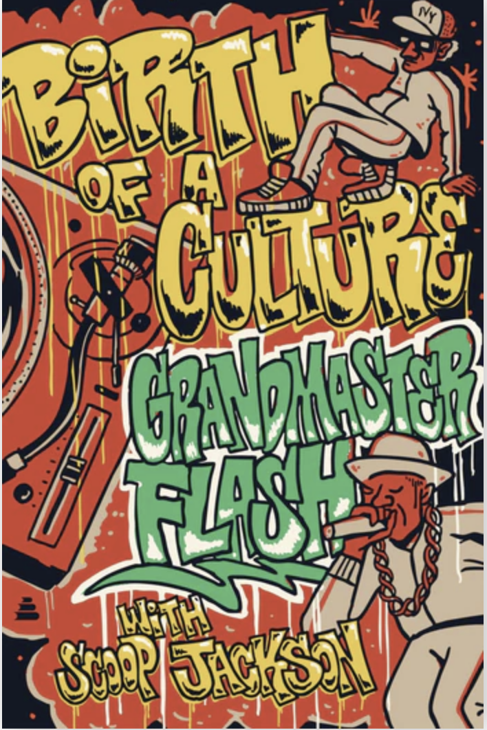 BIRTH OF A CULTURE by Grandmaster Flash