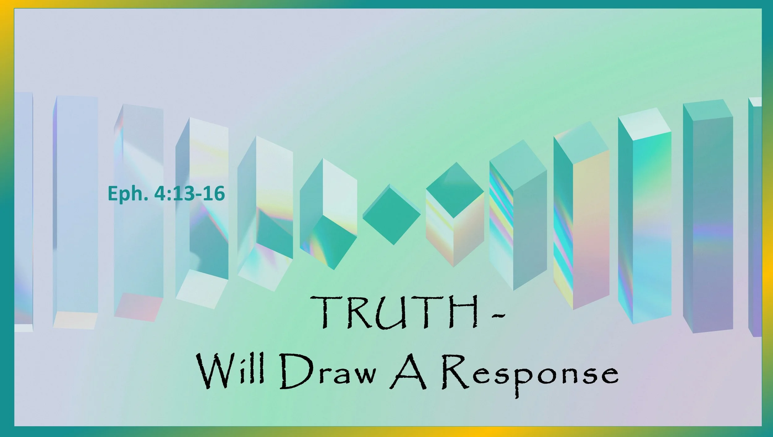 Truth Will Draw A Response