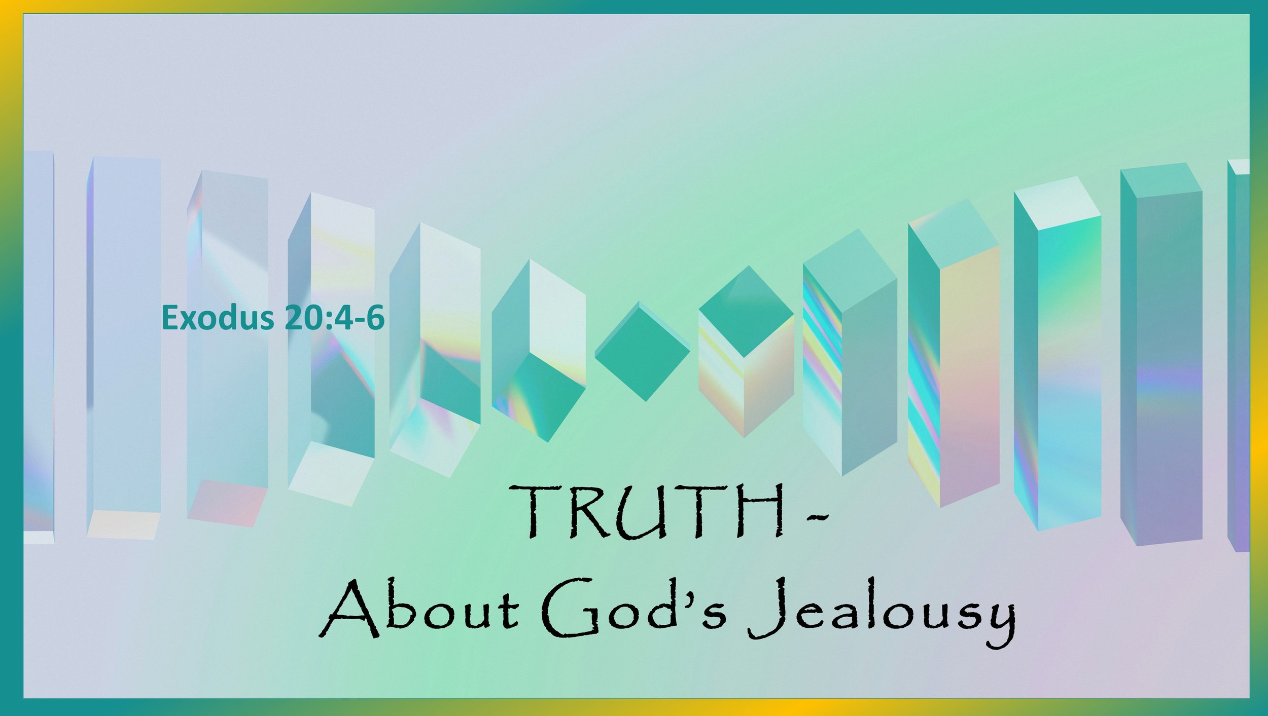 Truth About God’s Jealousy