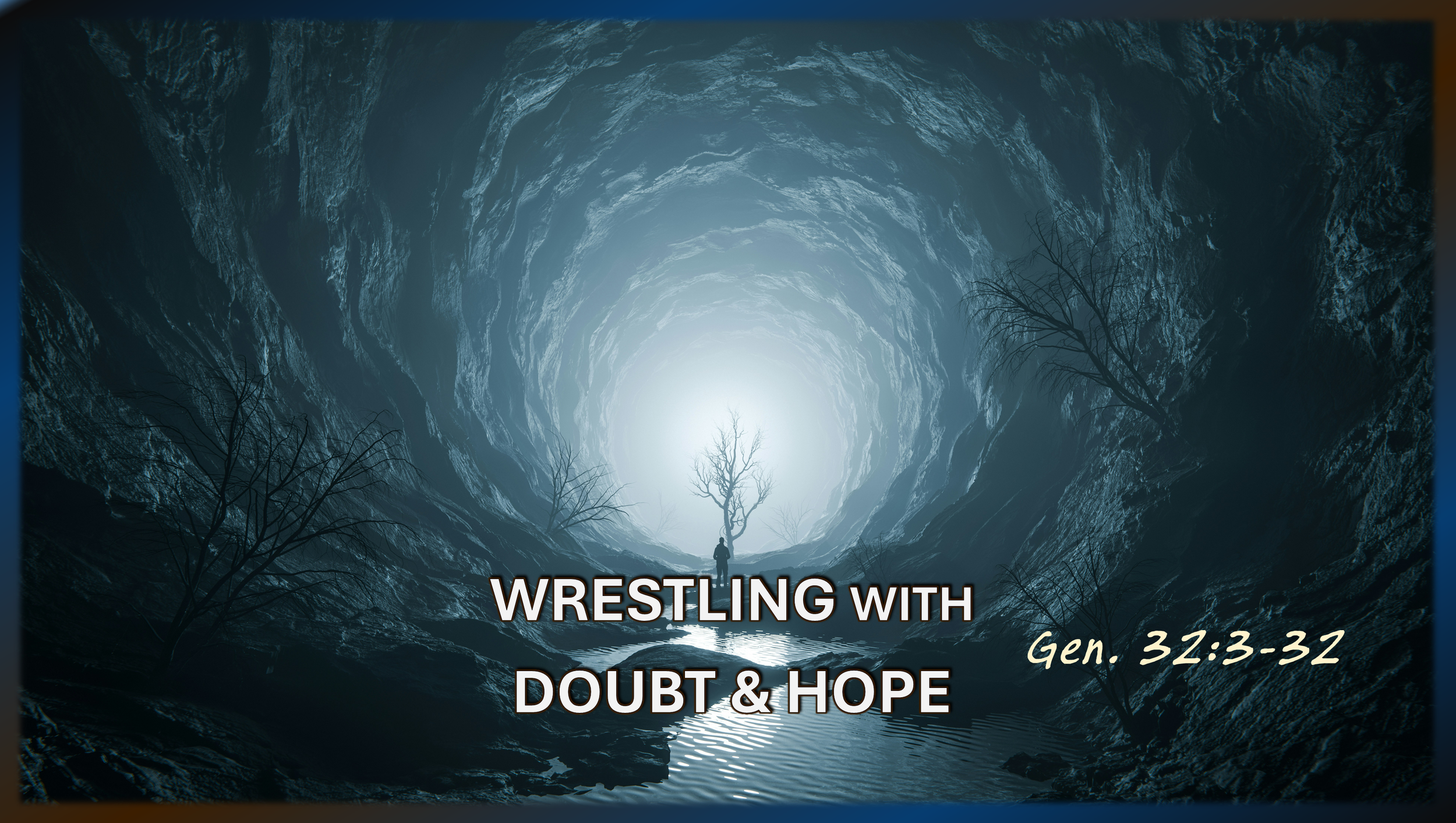 Wrestling w/ Doubt &amp; Hope