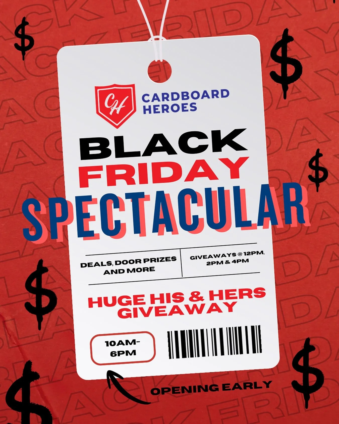 🎉 Black Friday is almost here!!🎉
Get ready to roll into Cardboard Heroes for killer sales, door prizes, and nonstop giveaways all day long!

🕙 Extended Hours: 10 a.m. &ndash; 6 p.m.
🎁 First 30 people in the door snag a special door prize (yep&hel
