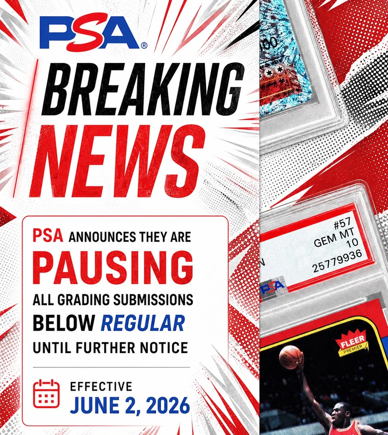 🚨 IMPORTANT PSA GRADING UPDATE 🚨

Effective Tuesday, June 2, 2026, PSA will temporarily pause all new grading submissions below the Regular service level until further notice.

To ensure your order is submitted before the pause takes effect, all su