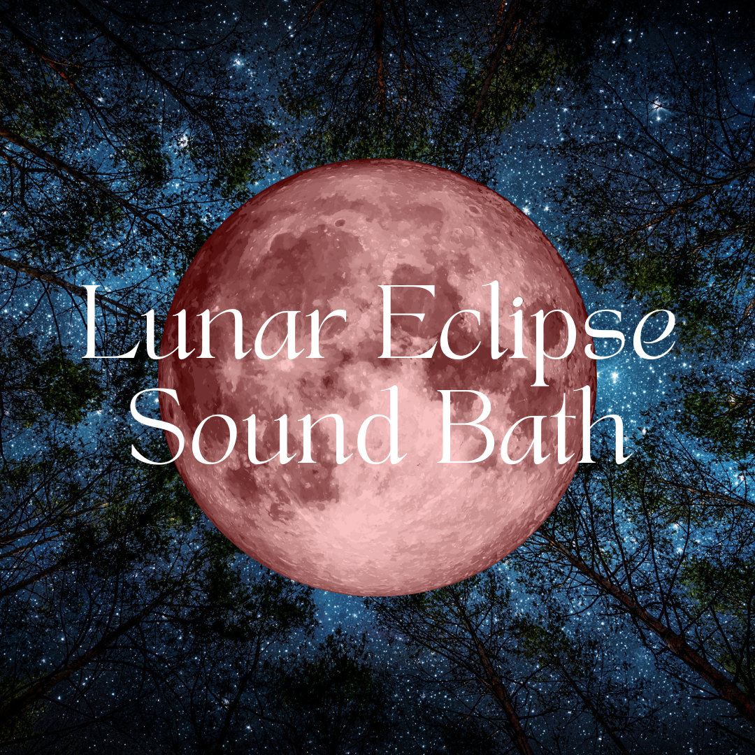 Lunar Eclipse Sound Bath