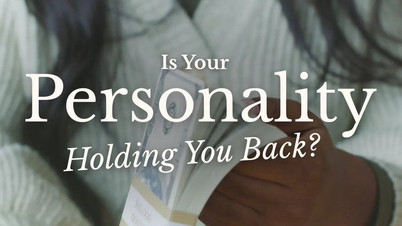 #75 Your Money Personality Could be Holding You Back