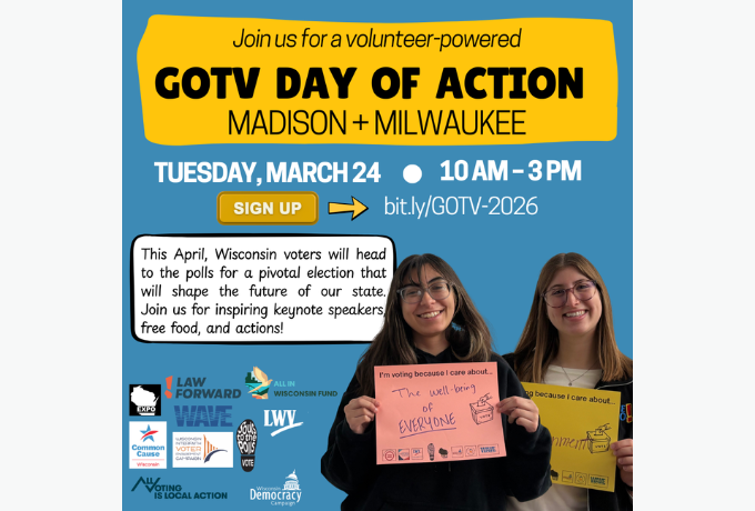GOTV Day of Action: Madison + Milwaukee