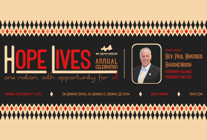 Hope Lives: One Nation, With Opportunity for All WI Faith Voices for Justice Annual Celebration