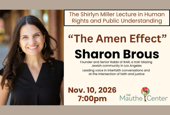 Sharon Brous, "The Amen Effect" — The Shirlyn Miller Lecture in Human Rights and Public Understanding