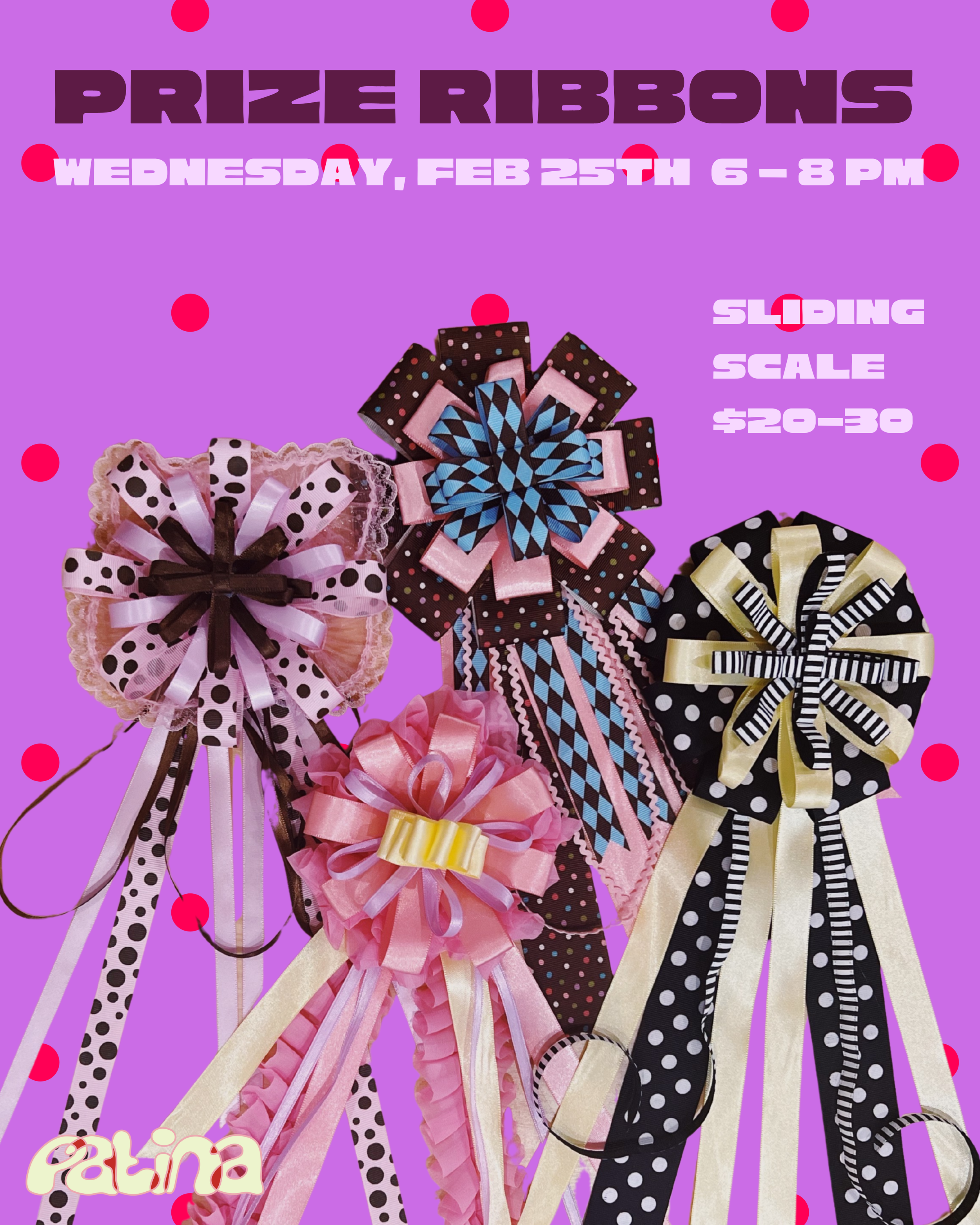 February 25 6-8pm Prize Ribbon Workshop