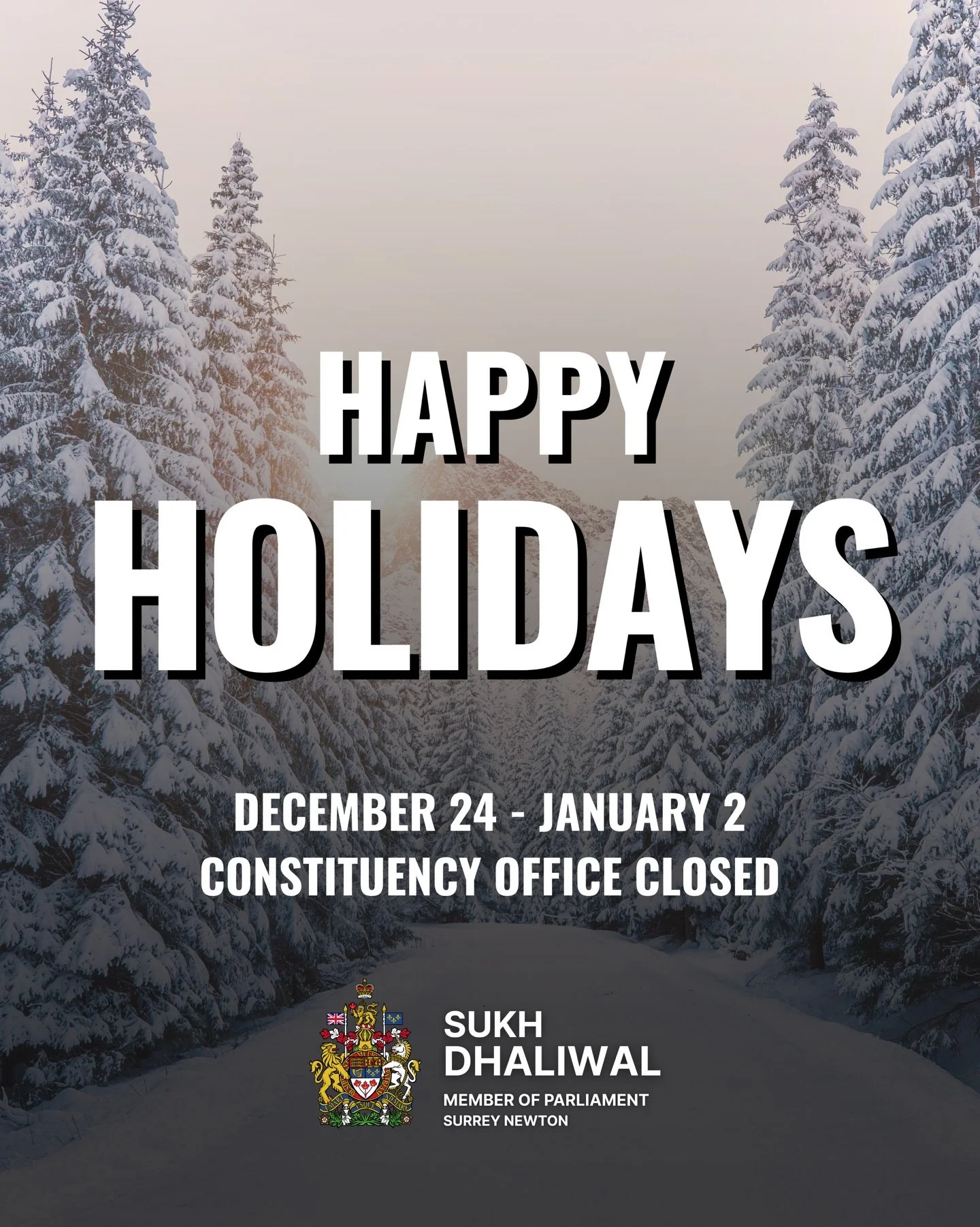 Wishing you and your loved ones a very happy holiday season. May this time be filled with warmth, joy, and connection.

Our constituency office will be closed from December 24
to January 2. We will reopen on January 5, 2026. We look forward to contin
