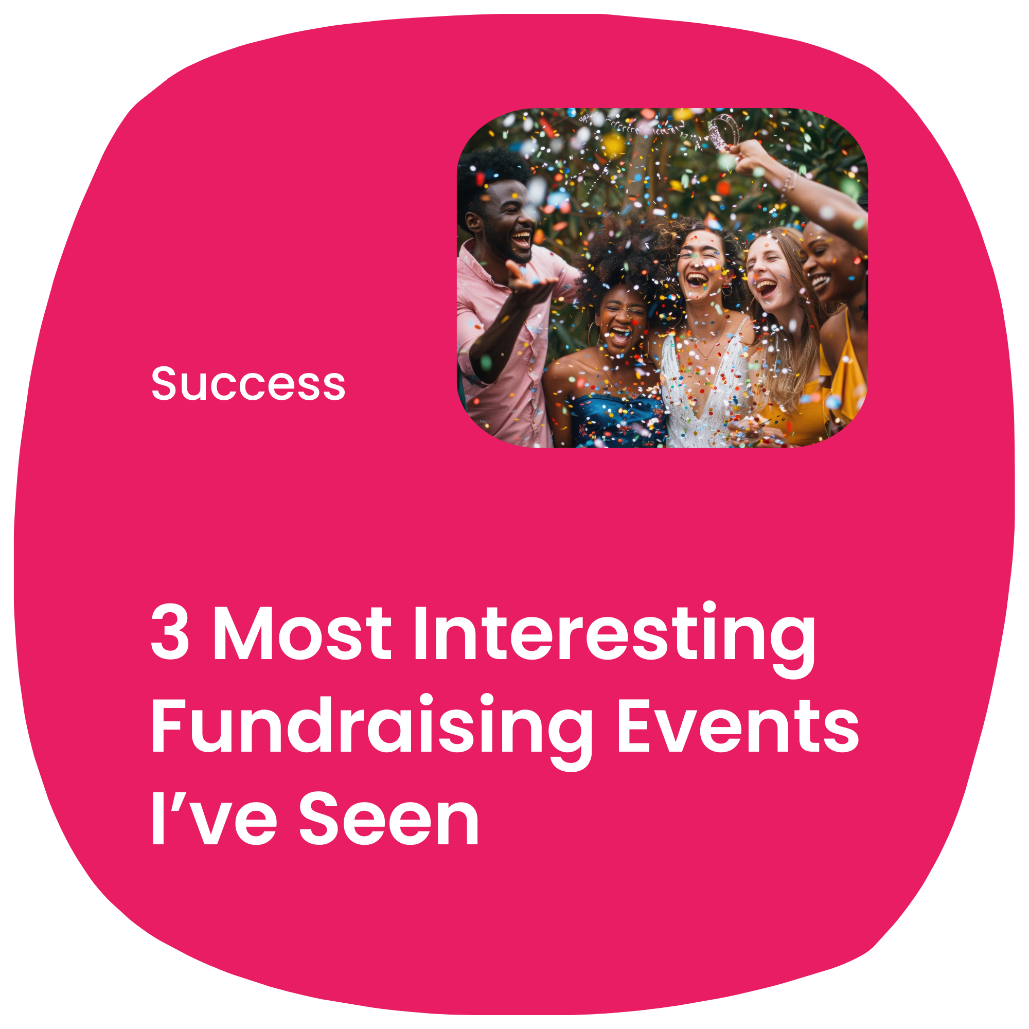 3 Most Interesting Fundraising Events I’ve Seen