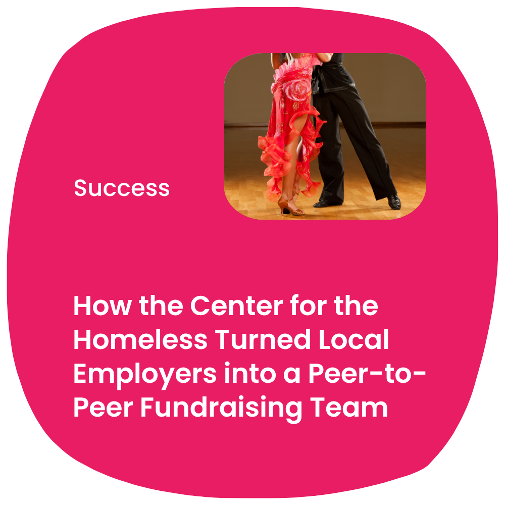 How the Center for the Homeless Turned Local Employers into a Peer-to-Peer Fundraising Team