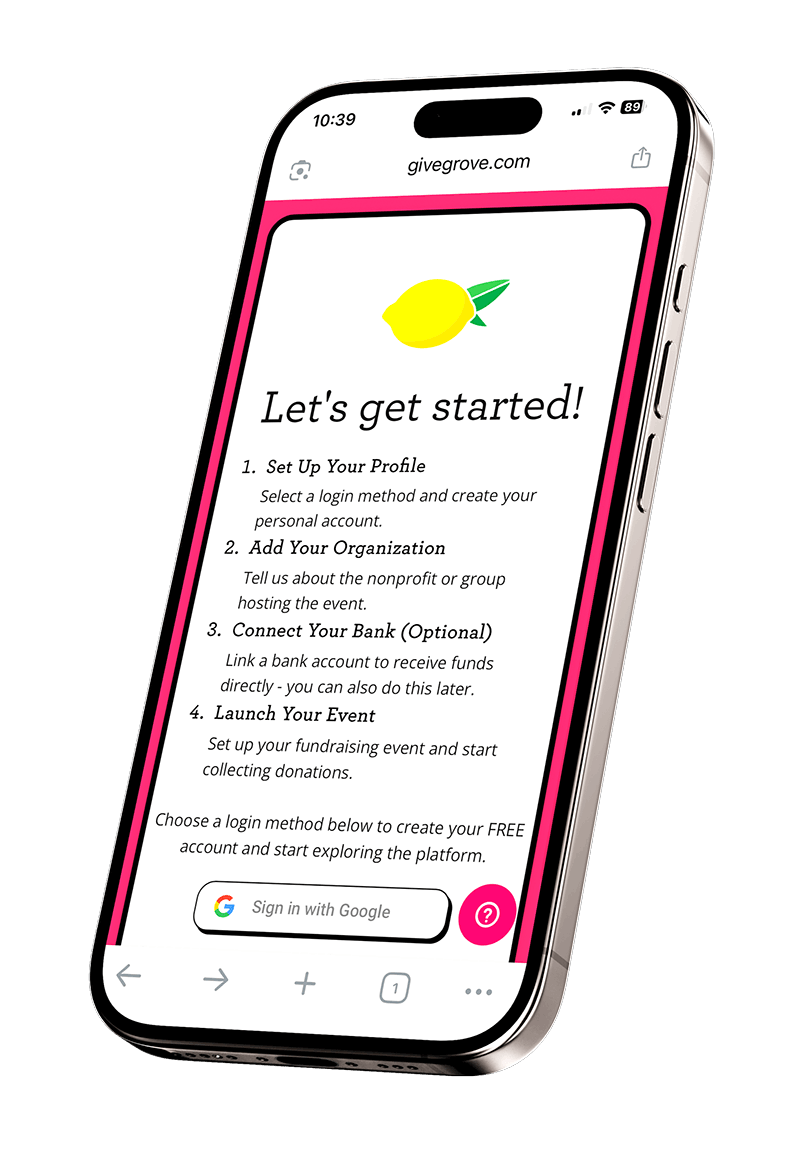 Mobile phone screen showing a fundraising platform, GiveGrove, with steps to set up a profile, add an organization, connect a bank, and launch an event, featuring a lemon icon at the top.