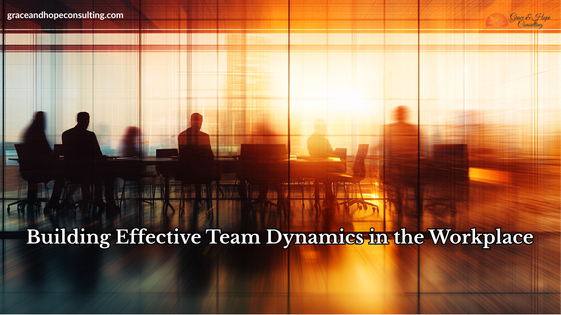 Building Effective Team Dynamics in the Workplace