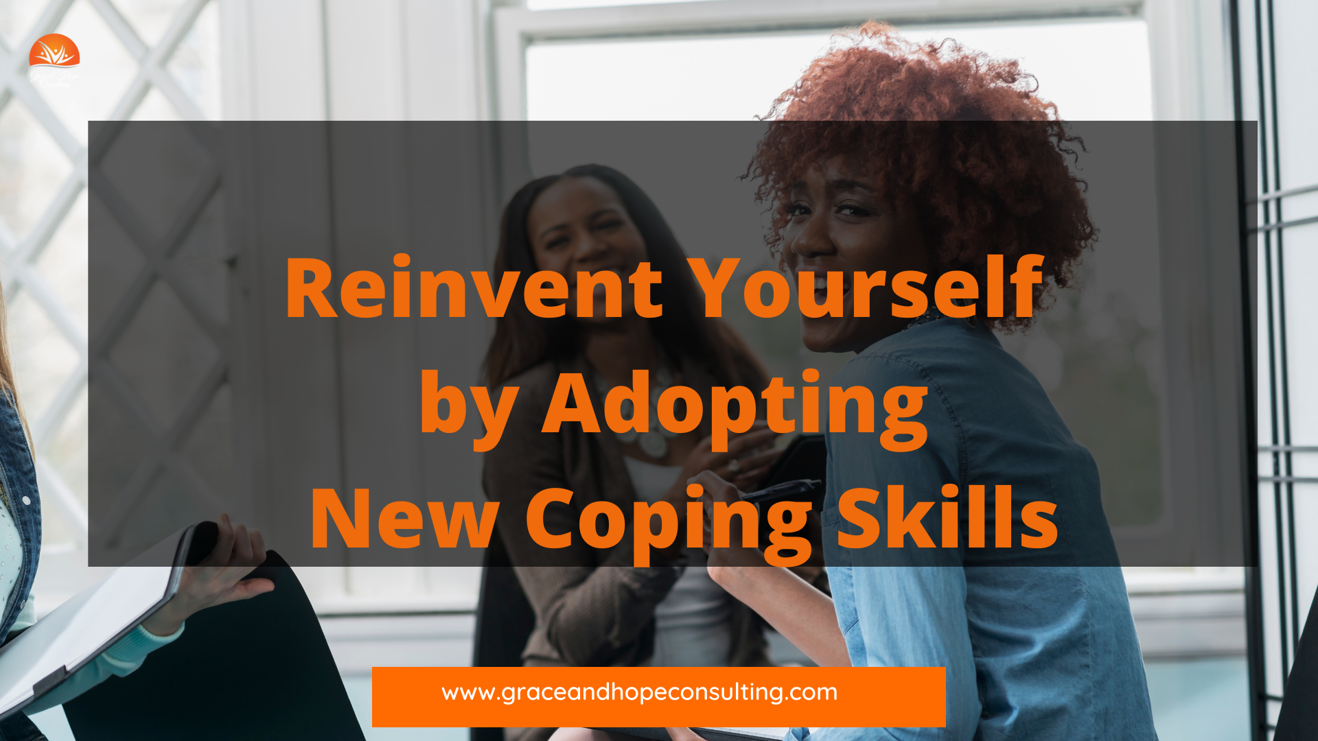Reinvent Yourself by Adopting New Coping Skills