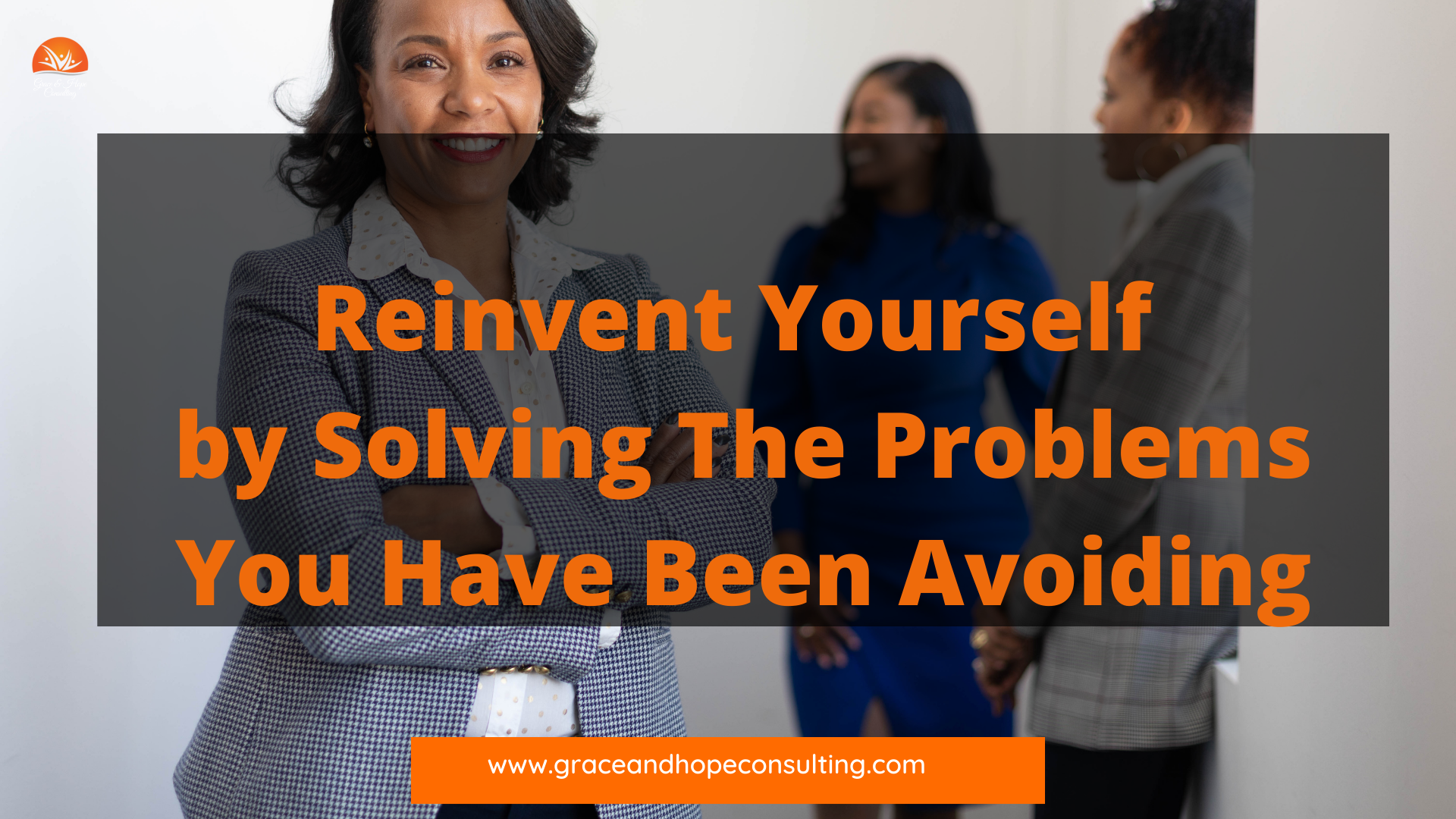 Reinvent Yourself by Solving The Problems You Have Been Avoiding