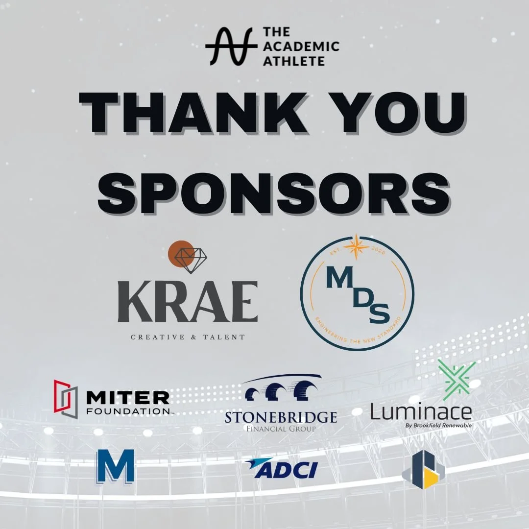We couldn’t do it without YOU! 💚
Thank you to our incredible sponsors who make it possible for The Academic Athlete to empower student-athletes through education, mentorship, and opportunity.
Want to make an impact too? 🌟
Join us as a sponso